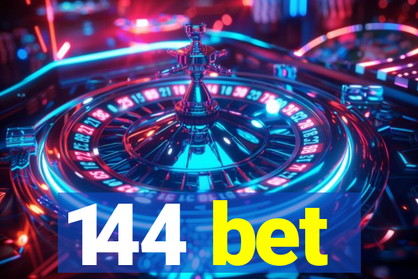 144 bet